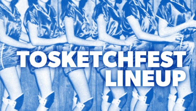 TOsketchfest Line-up