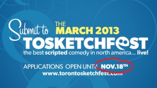 Submissions for to NEW 2013 TOsketchfest open 'til Nov.18th