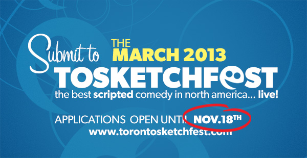 Submissions for to NEW 2013 TOsketchfest open 'til Nov.18th