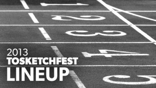 2013 TOsketchfest Line Up