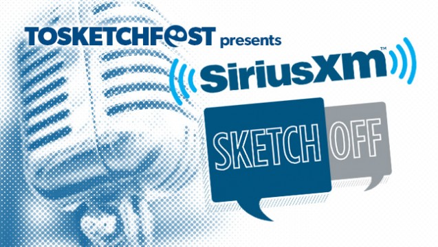 TOsketchfest presents the SiriusXM Sketch-Off