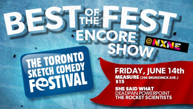 Best of the Fest Encore Show 2013 at NXNE!