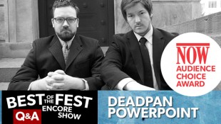 Deadpan Powerpoint - winners of the 2013 NOW Audience Choice Award at TOsketchfest
