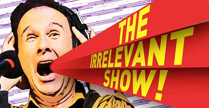 The Irrelevant Show