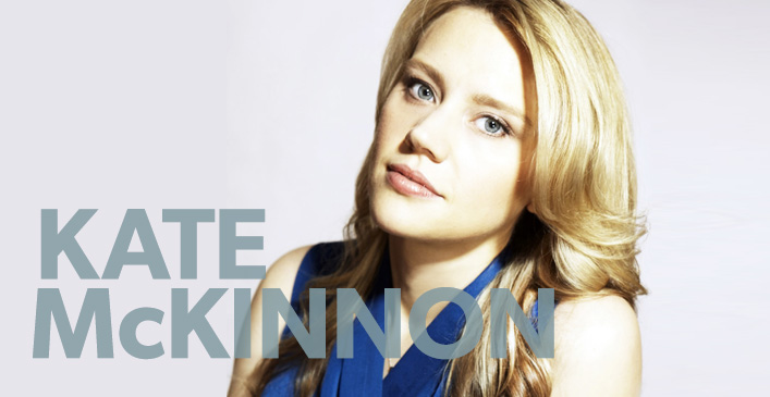 Kate McKinnon – Monday, March 9 – 7 / 9:30 pm