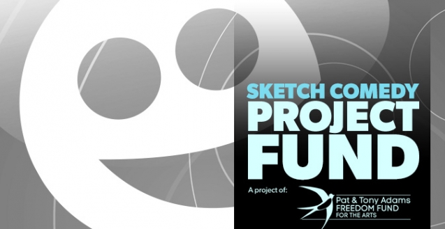 Sketch Comedy Project Fund